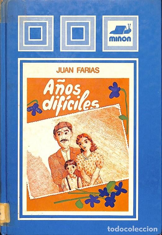 Livres d'occasion: A&Ntilde;OS DIF&Iacute;CILES (LAS CAMPANAS) - FARIAS, JUAN - EDITORIAL MI&Ntilde;&Oacute;N - 1983 - LAS CAMPANAS