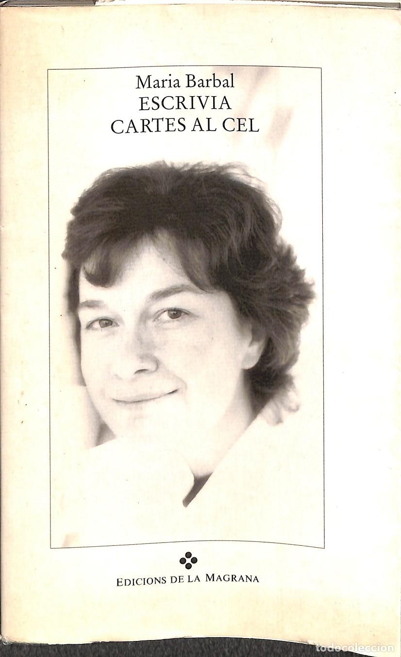 Libros de segunda mano: ESCRIVIA CARTES AL CEL - BARBAL FARR&Eacute;, MAR&Iacute;A - EDICIONES DE LA MAGRANA - 2000 - Otros La Magrana