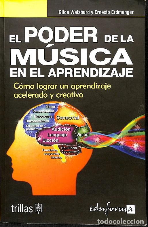 Libros de segunda mano: EL PODER DE LA M&Uacute;SICA EN EL APRENDIZAJE - TRILLAS - 2007 - Foto 1