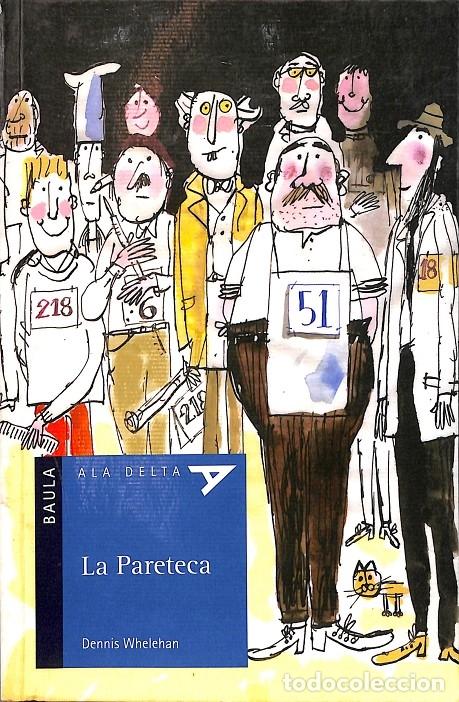 Libros de segunda mano: LA PARETECA - DENNIS WHELEHAN - BAULA - 2007 - Foto 1