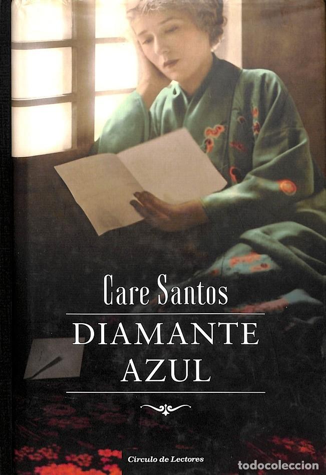 Libros de segunda mano: DIAMANTE AZUL - CARE SANTOS - C&Iacute;RCULO DE LECTORES - 2016 - Foto 1