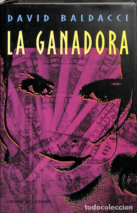 Libros de segunda mano: LA GANADORA - DAVID BALDACCI - C&Iacute;RCULO DE LECTORES - 1998 - Foto 1