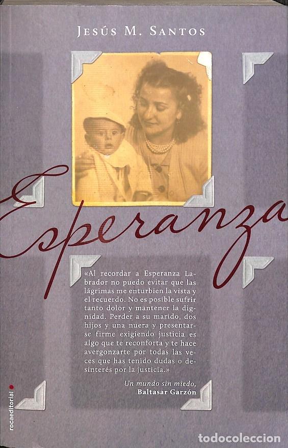 Libros de segunda mano: ESPERANZA - JES&Uacute;S MAR&Iacute;A SANTOS - Roca Editorial - 2011 - Foto 1
