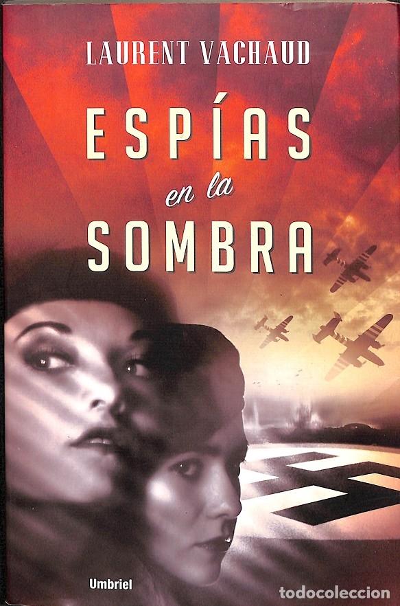 Libros de segunda mano: ESP&Iacute;AS EN LA SOMBRA - LAURENT VACHAUD - UMBRIEL - 2009 - Foto 1