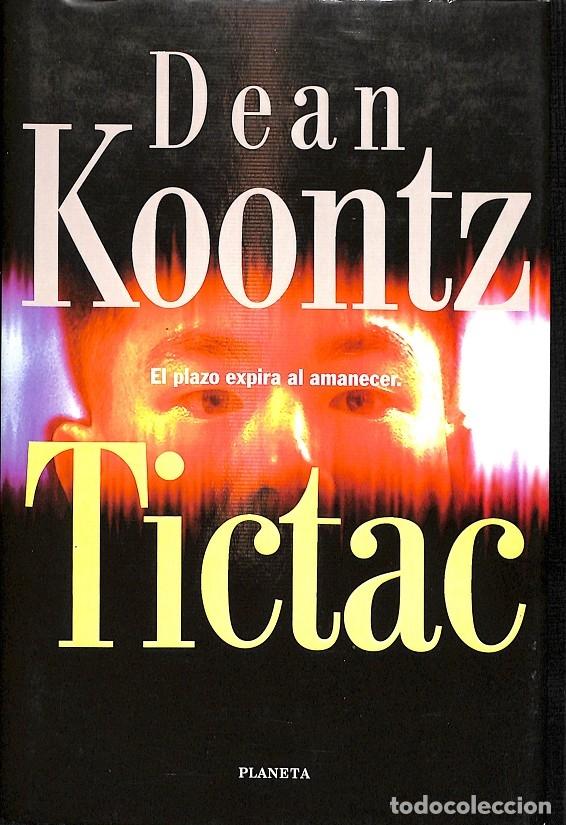 Libros de segunda mano: TICTAC - DEAN KOONTZ - Editorial Planeta - 1998 - Foto 1