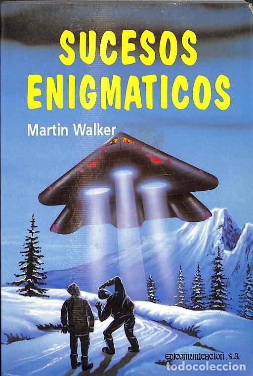 Libros de segunda mano: SUCESOS ENIGMATICOS - MARTIN WALKER - EDICOMUNICACI&Oacute;N - 1993 - Foto 1
