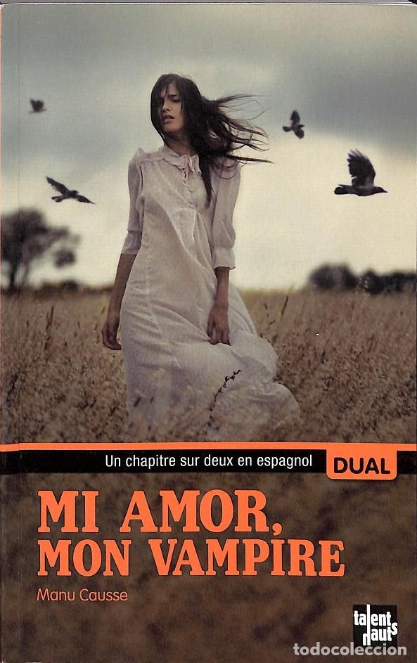 Libros de segunda mano: MI AMOR, MON VAMPIRE - MANU CAUSSE - EDITORES VARIOS - Foto 1
