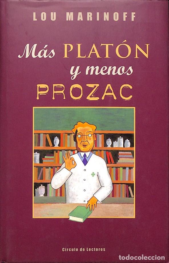 Libros de segunda mano: M&Aacute;S PLAT&Oacute;N Y MENOS PROZAC - LOU MARINOFF - C&Iacute;RCULO DE LECTORES - 2001 - Foto 1