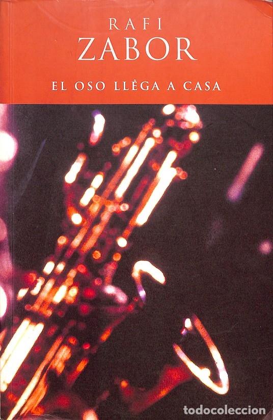 Libros de segunda mano: EL OSO LLEGA A CASA - RAFI ZABOR - EDICIONES B - 2000 - Foto 1