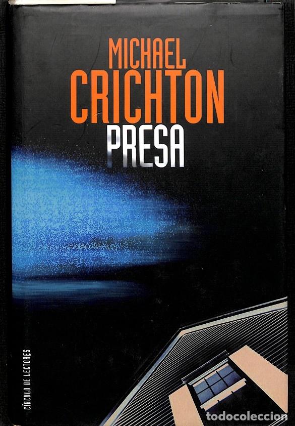 Libros de segunda mano: PRESA - MICHAEL CRICHTON - C&Iacute;RCULO DE LECTORES - 2003 - Foto 1