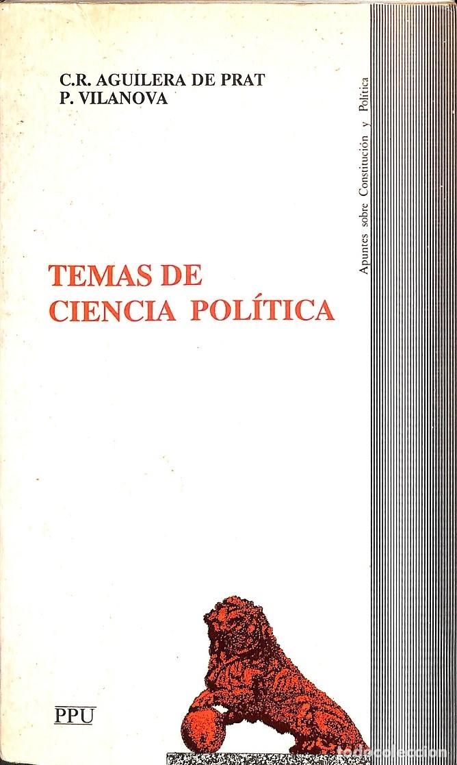 Livres d'occasion: TEMAS DE CIENCIA POLITICA - C.R.AGUILERA DEL PRAT / P. VILANOVA - EDITORES VARIOS - 1987