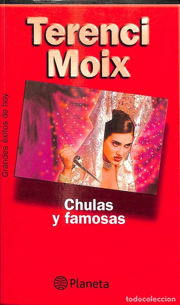 Libros de segunda mano: CHULAS Y FAMOSAS - Terenci Moix - Ed. Planeta - 2001 - Foto 1