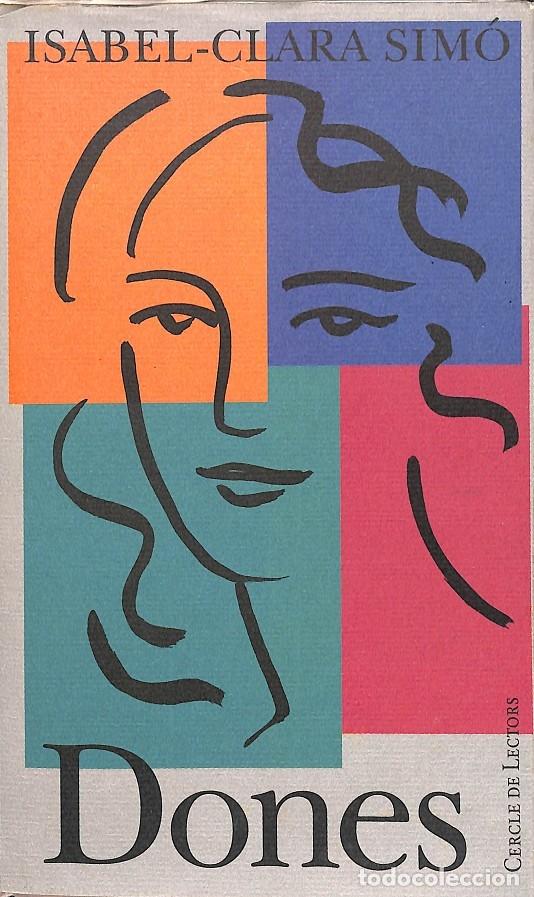 Libros de segunda mano: DONES - ISABEL-CLARA SIM&Oacute; - C&Iacute;RCULO DE LECTORES - 1997 - Foto 1