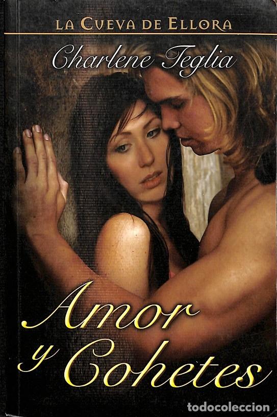 Libri di seconda mano: AMOR Y COHETES - CHARLENE TEGLIA - EL TERCER NOMBRE - 2008