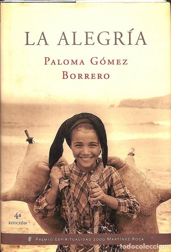 Libros de segunda mano: LA ALEGR&Iacute;A - PALOMA G&Oacute;MEZ BORRERO - Mart&iacute;nez Roca - 2000 - Foto 1