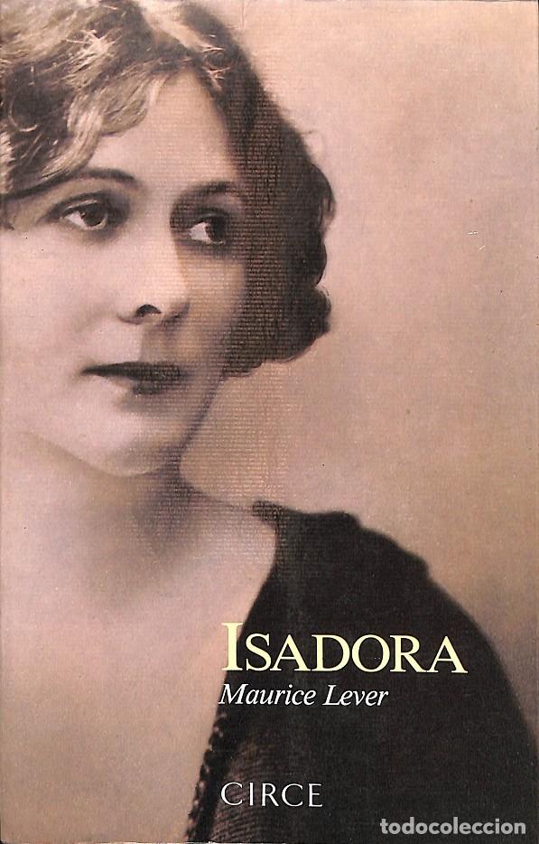 Libros de segunda mano: ISADORA - Maurice Lever - Circe - 1989 - Foto 1