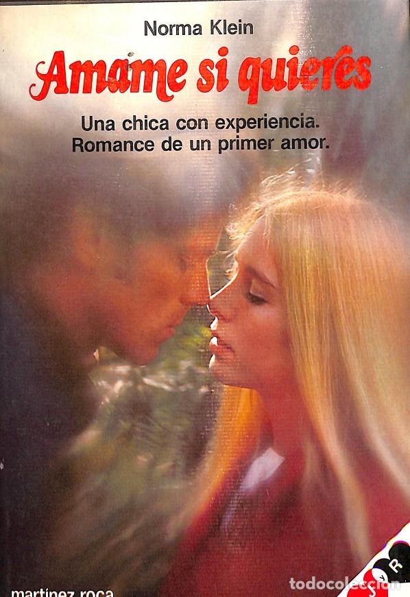 Libros de segunda mano: AMAME SI QUIERES - NORMA KLEIN - MART&Iacute;NEZ ROCA - 1987 - Foto 1