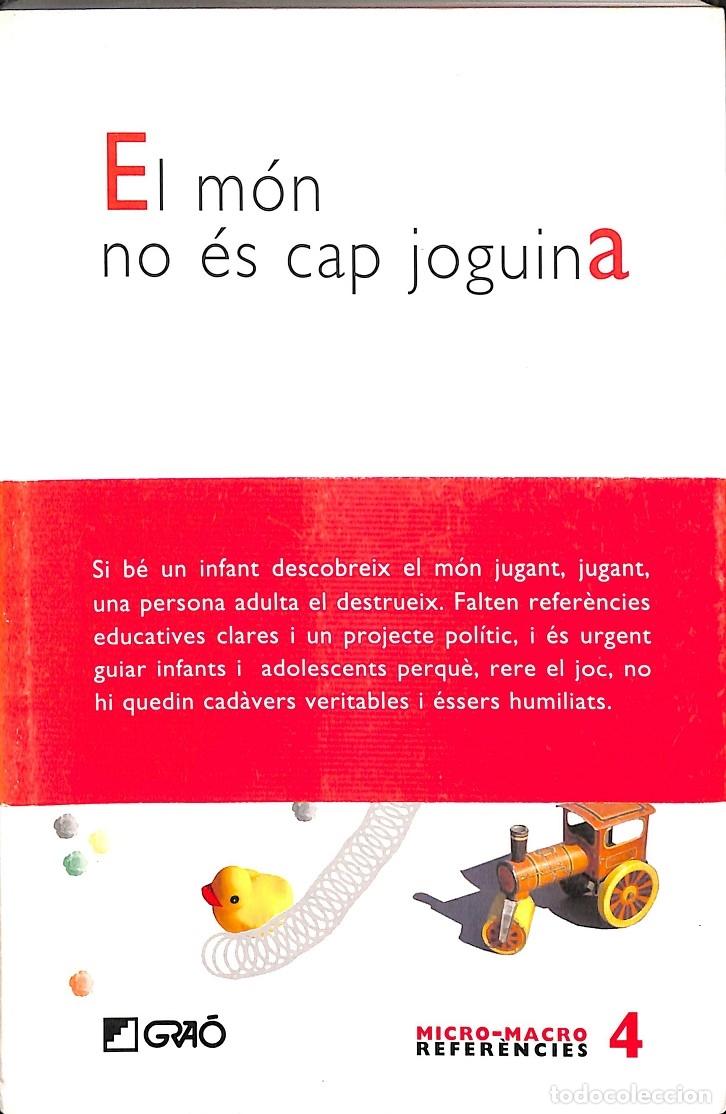 Libros de segunda mano: EL M&Oacute;N NO &Eacute;S CAP JOGUINA - MEIRIEU, PHILIPPE - GRAO - 2007 - MICRO-MACRO REFER&Egrave;NCIES - Foto 1