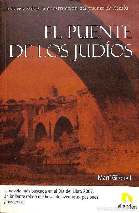 Libros de segunda mano: EL PUENTE DE LOS JUD&Iacute;OS - MART&Iacute; GIRONELL - Ediciones El And&eacute;n - 2007 - Foto 1