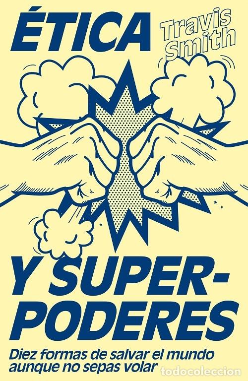 Libros de segunda mano: &Eacute;TICA Y SUPERPODERES - SMITH, TRAVIS - Booket - 2019 - TEMAS DE HOY - Foto 1