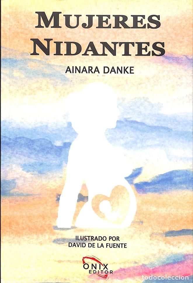 Gebrauchte B&uuml;cher: MUJERES NIDANTES - AINARA DANKE - EDITORES VARIOS - 2018
