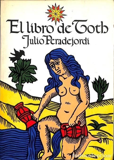 Libros de segunda mano: EL LIBRO DE TOTB - JULIO PERADEJORDI - EDITORES VARIOS - 1981 - Foto 1