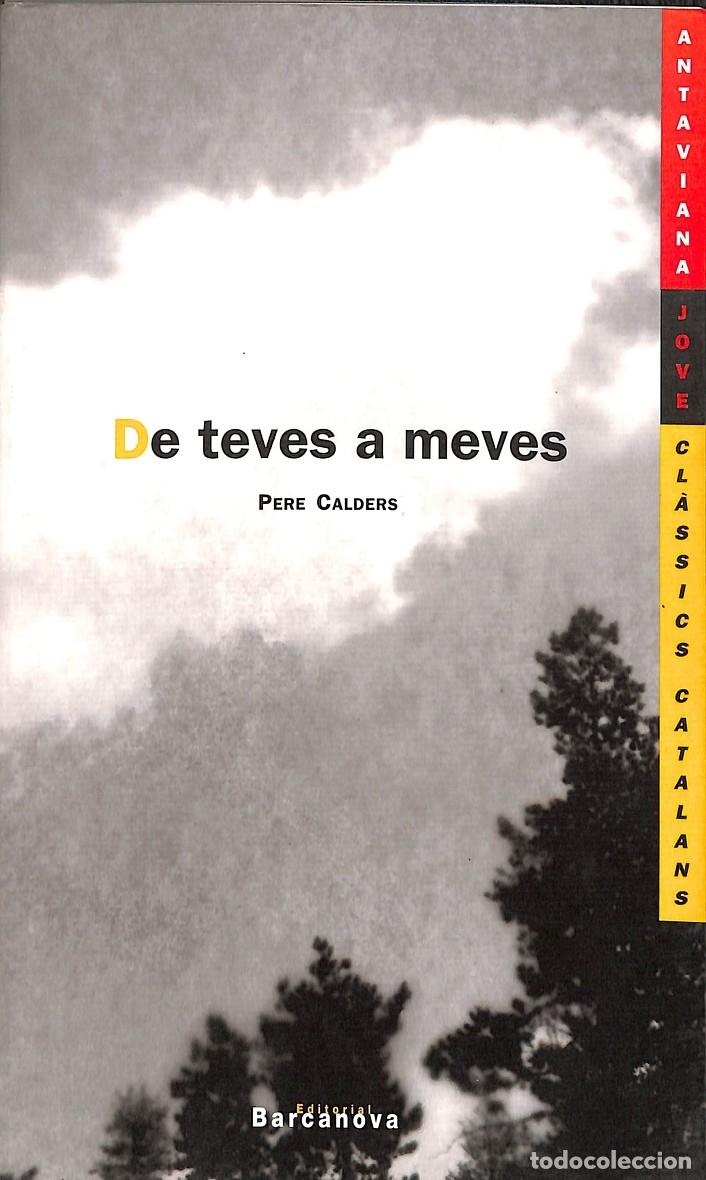 Libros de segunda mano: DE TEVES A MEVES - PERE CALDERS - BARCANOVA - 2004 - Foto 1