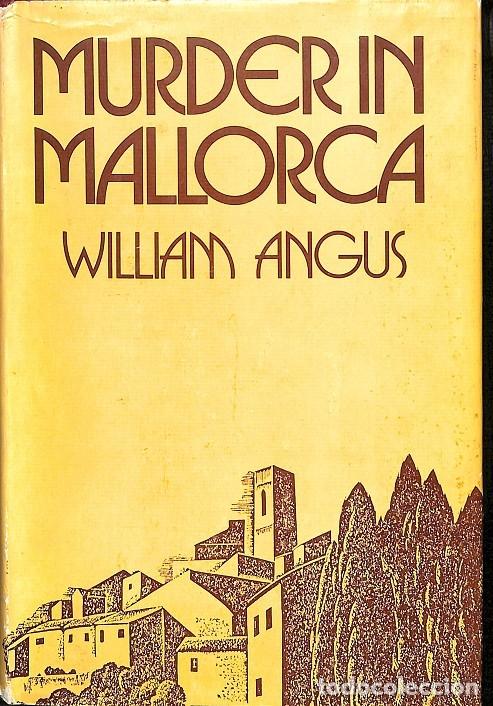 Libros de segunda mano: MURDER IN MALLORCA - WILLIAM ANGUS - VANTAGE PRESS - 1977 - Foto 1