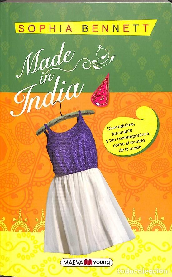 Libros de segunda mano: MADE IN INDIA - SOPHIA BENNETT - Maeva Ediciones - 2013 - Foto 1