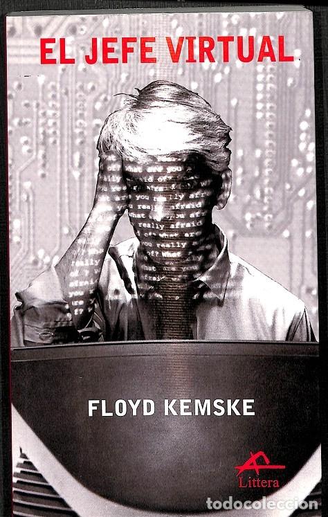 Libros de segunda mano: EL JEFE VIRTUAL - FLOYD KEMSKE - EDITORES VARIOS - 2002 - Foto 1