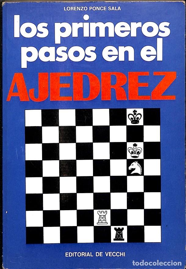 Libros de segunda mano: LOS PRIMEROS PASOS EN EL AJEDREZ - LORENZO PONCE SALA - VECCHI - 1979 - Foto 1