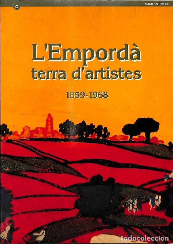 Gebrauchte B&uuml;cher: EMPORD&Agrave; TERRA D'ARTISTES PINTORS ESCULTORS 1859-1968 - G. CATALUNYA - 1994