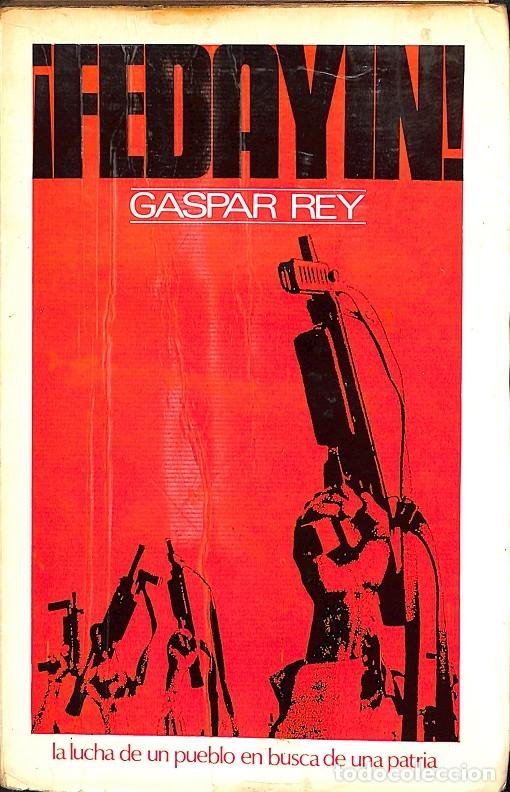 Libros de segunda mano: &iexcl;FEDAYIN! - GASPAR REY - DRONTE - 1970 - Foto 1