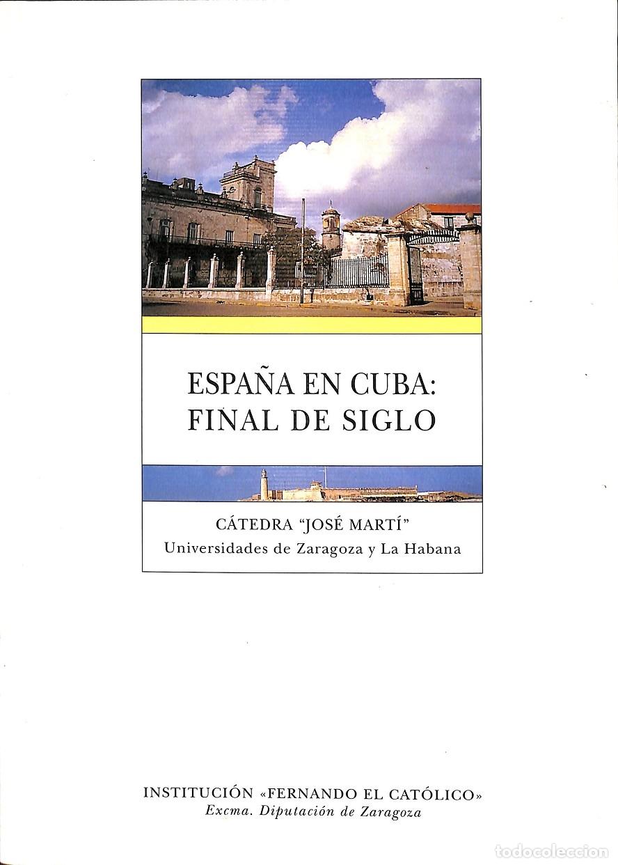 Libros de segunda mano: ESPA&Ntilde;A EN CUBA: FINAL DE SIGLO - Sin especificar - EDITORES VARIOS - 2000 - Foto 1