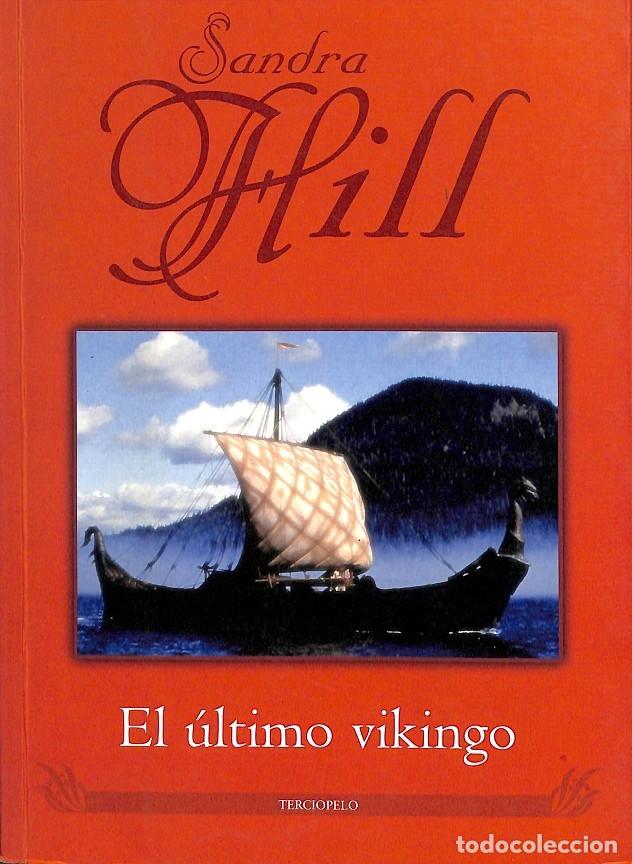 Libros de segunda mano: EL ULTIMO VIKINGO - SANDRA HILL - TERCIOPELO - 2006 - Foto 1