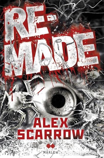 Libros de segunda mano: REMADE - Alex Scarrow - Editorial Marlow - 2017 - Remade - Foto 1