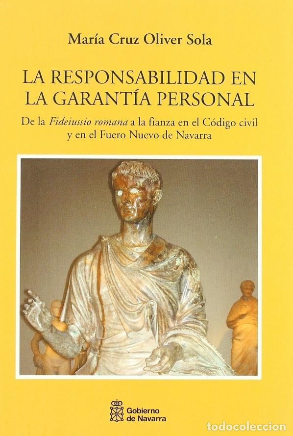 Gebrauchte B&uuml;cher: LA RESPONSABILIDAD EN LA GARANT&Iacute;A PERSONAL - OLIVER SOLA, M.C. - GOBIERNO DE NAVARRA - 2007