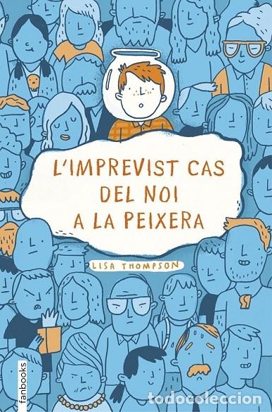 Second hand books: L'IMPREVIST CAS DEL NOI A LA PEIXERA - THOMPSON, LISA - FANSBOOK - 2017 - FICCI&Oacute;