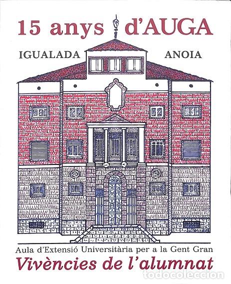 Second hand books: 15 ANYS D'AUGA VIV&Egrave;NCIES DE L'ALUMNAT - AULA D'EXTENSI&Oacute; UNIVERSIT&Agrave;RIA PER A LA GENT GRAN - EDITORES