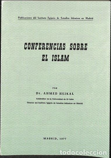 Second hand books: CONFERENCIAS SOBRE EL ISLAM - DR. AHMED HEIKAL - MADRID 1977