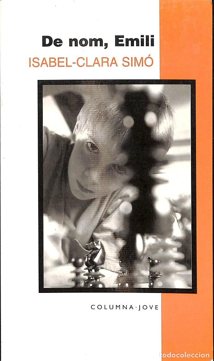 Libros de segunda mano: DE NOM, EMILI - ISABEL-CLARA SIM&Oacute; - COLUMNA - 1998 - Foto 1