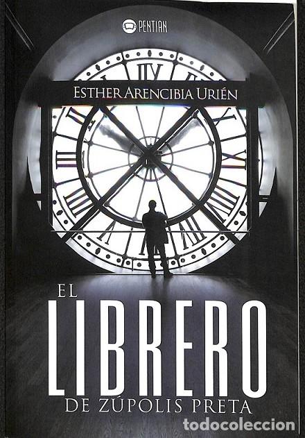 Second hand books: EL LIBRERO DE ZUPOLIS PRETA - ARENCIBIA URI&Eacute;N, ESTHER - PENTIAN - 2016 - FICCION MODERNA Y CONTEMPOR