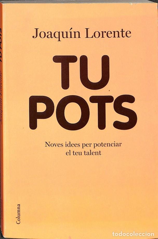 Libros de segunda mano: TU POTS - LORENTE, JOAQU&Iacute;N - COLUMNA - 2011 - Foto 1