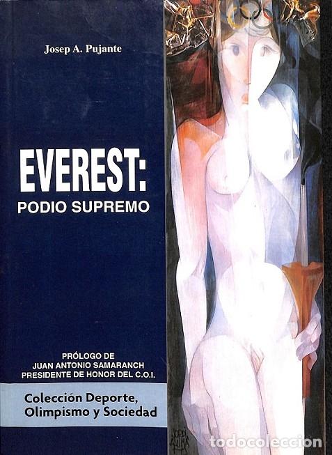 Gebrauchte B&uuml;cher: EVEREST PODIO SUPREMO - PUJANTE CONESA, JOSEP A. - EDITORES VARIOS - 2010 - COLECCION DEPORTE OLIMPI