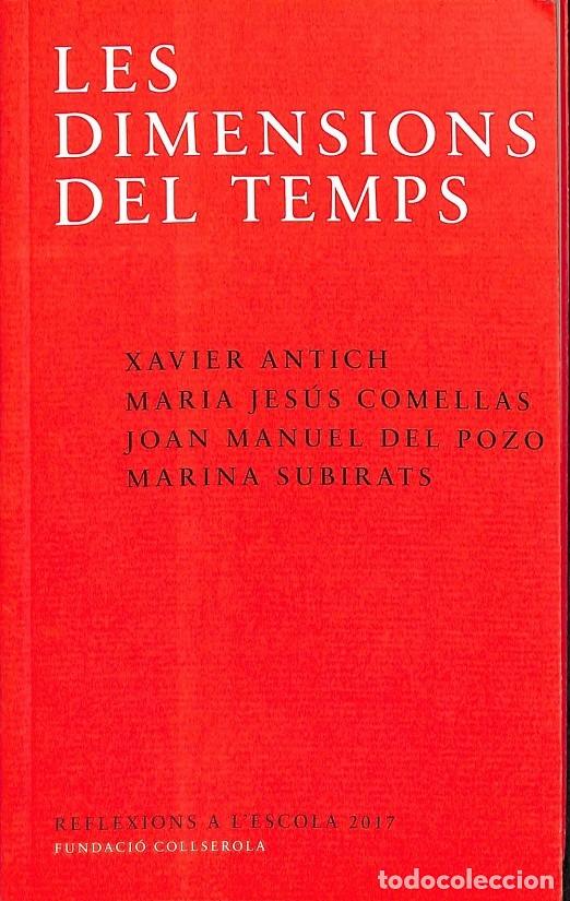 Libros de segunda mano: LES DIMENSIONS DEL TEMPS - V.V.A - EDITORIAL ARCADIA - 2017 - Foto 1