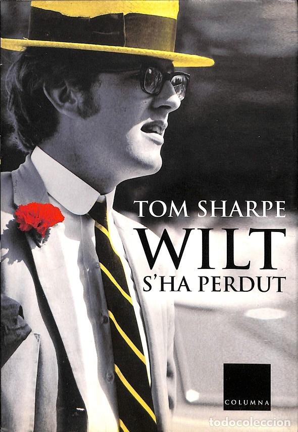 Libros de segunda mano: WILT SHA PERDUT - TOM SHARPE - COLUMNA - 2004 - COLLECCI&Oacute; CL&Agrave;SSICA - Foto 1