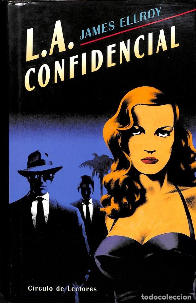 Libros de segunda mano: L.A CONFIDENCIAL - JAMES ELLROY - C&Iacute;RCULO DE LECTORES - 1998 - Foto 1