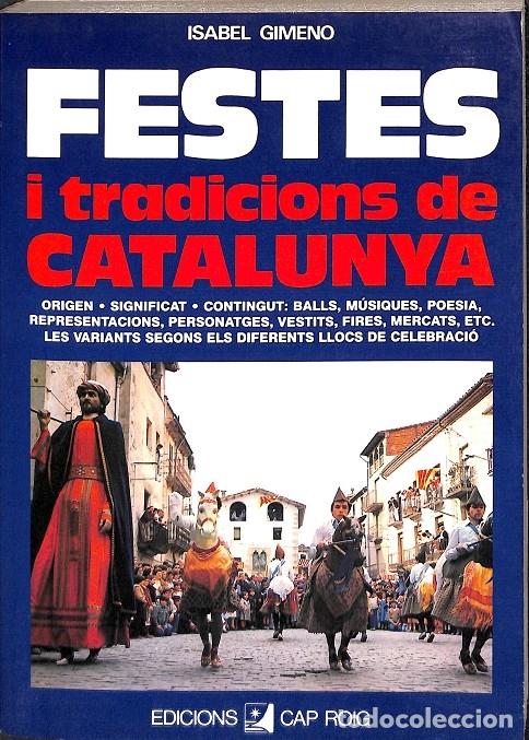 Libri di seconda mano: FESTES I TRADICIONS DE CATALUNYA - GIMENO, ISABEL - DE VECCHI - 1992 - COLLECCI&Oacute; TEMES VARIS