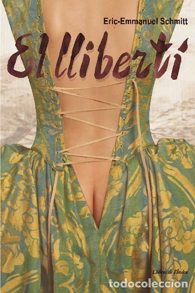 Libros de segunda mano: EL LLIBERT&Iacute; - SCHMITT, E-E - LLIBRES DE L&Iacute;NDEX - 2007 - Foto 1