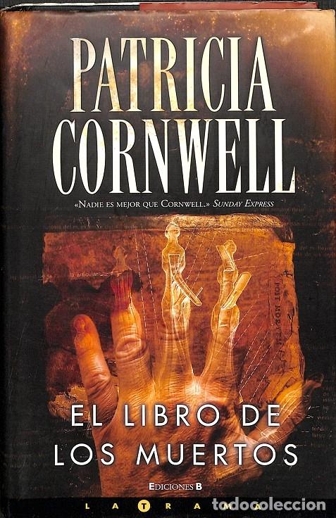 Libros de segunda mano: EL LIBRO DE LOS MUERTOS - CORNWELL, P.D. - EDICIONES B - LA TRAMA - 2008 - Foto 1